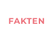 FAKTEN